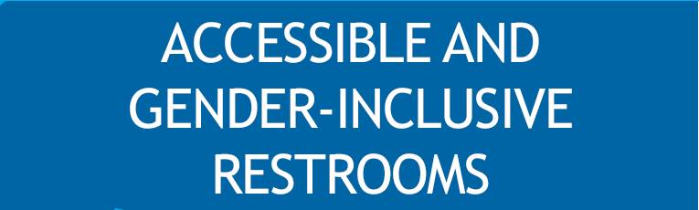 Accessible and Gender-Inclusive Restrooms